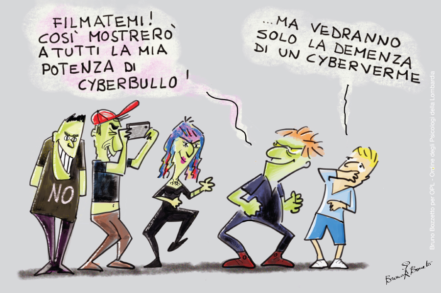 Vignetta con al centro il bullo che dice a tre ragazzi disegnati sulla sinistra "Filmatemi! così mostrerò a tutti la mia potenza di cyberbullo!" sulla destra la vittima che risponde "...ma vedranno solo la demenza di un cyberverme"