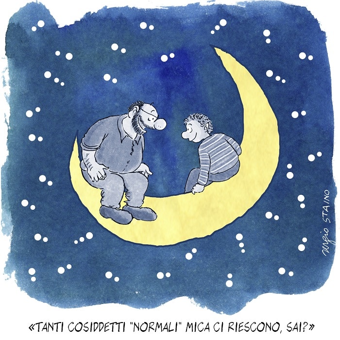 Vignetta con un bambino e un adulto seduti sulla mezzaluna nel cielo stellato con la scritta: tanti cosiddetti, "normali" , mica ci riescono sai?